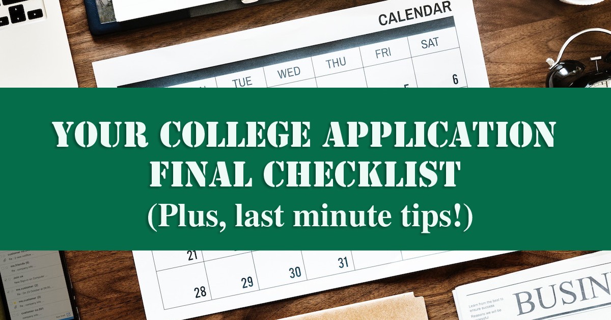 College Application Checklist for High School Students & Parents (Including Last Minute Tips!)
