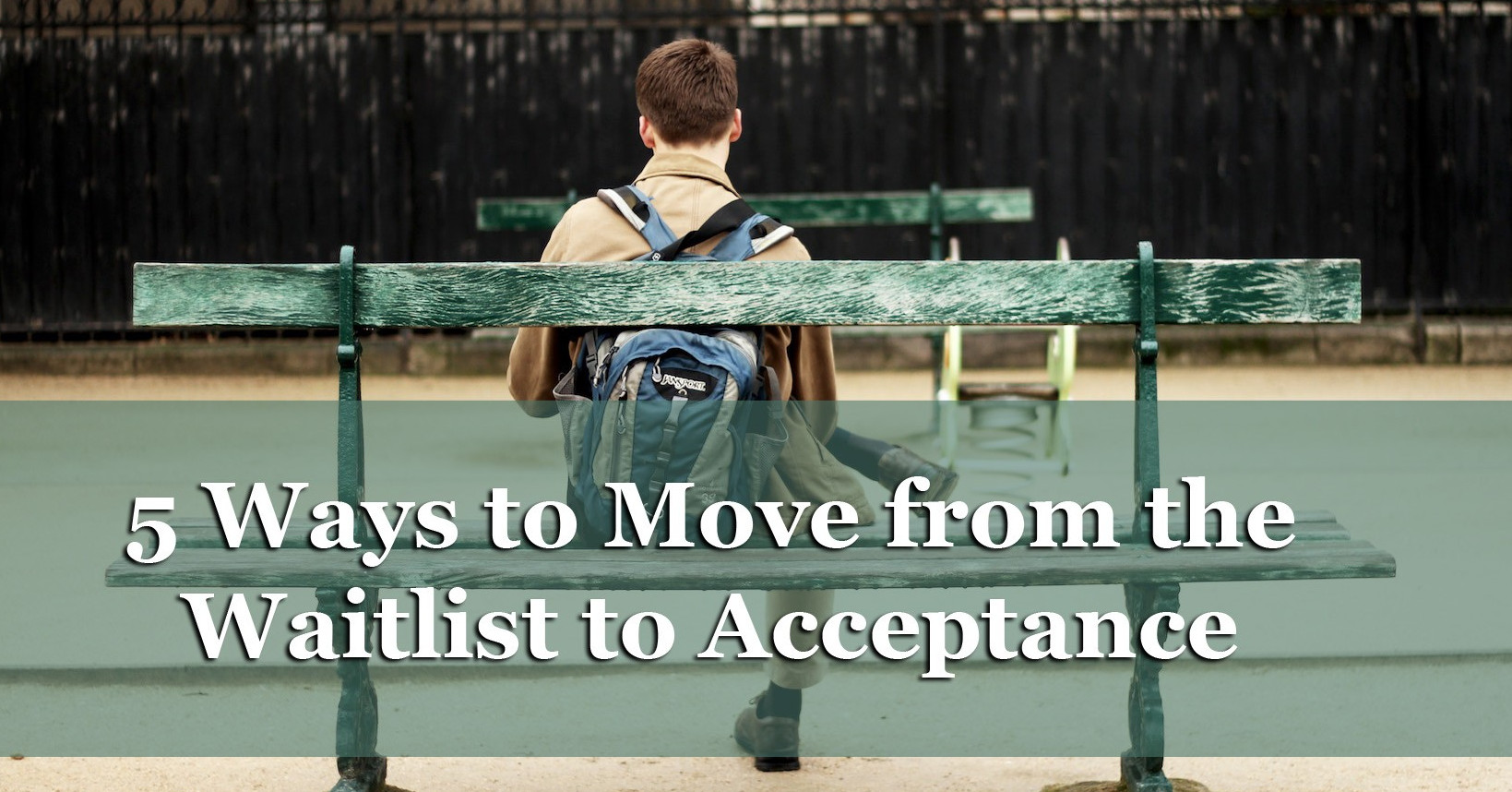 Waitlisted? 5 Ways to Move from the College Waitlist to Acceptance